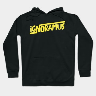 IGNORAMUS Hoodie